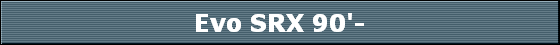 Evo SRX 90'-