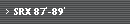 SRX 87'-89'
